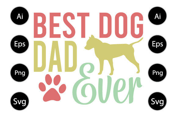 Best Dog Dad Ever, Dog Dad Shirt
