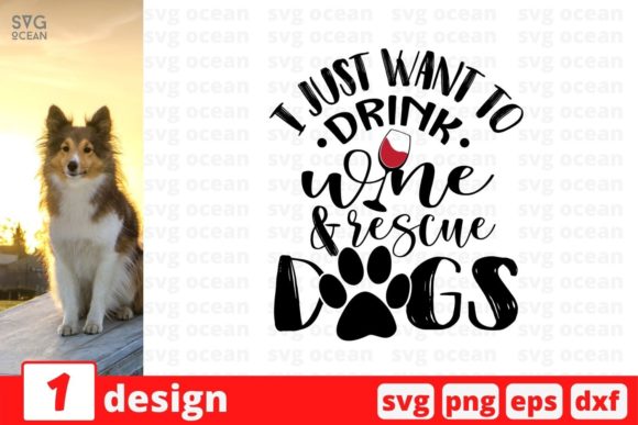 I Just Want to Drink Wine and Rescue Dog