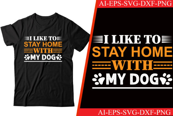 I Like to Stay Home with My Dog T-shirt