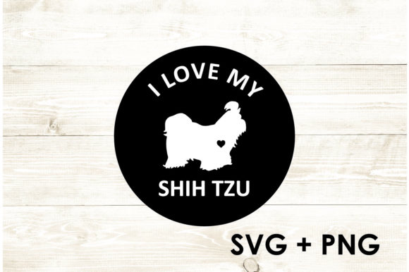 I Love My Shih Tzu – I Love My Dog
