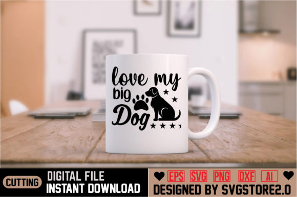 Love My Big Dog
