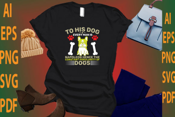 To His Dog, Every Man is Napoleon Hence